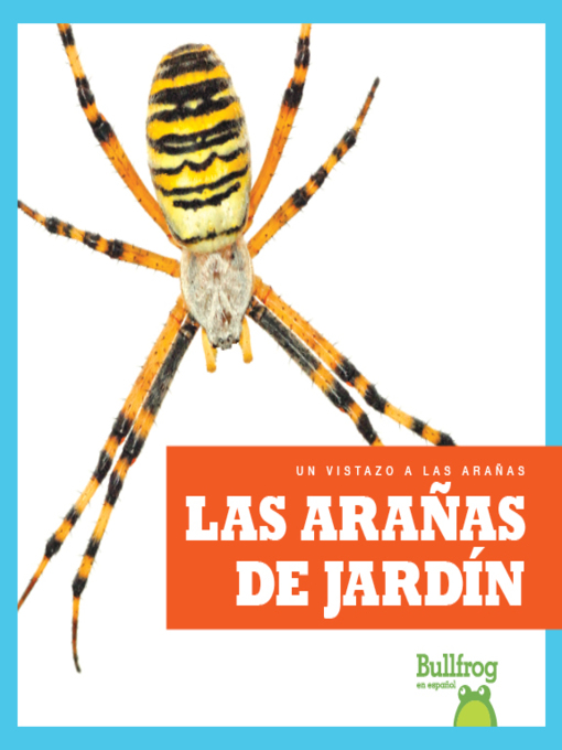 Title details for Las arañas de jardín (Garden Spiders) by Kristine Spanier - Available